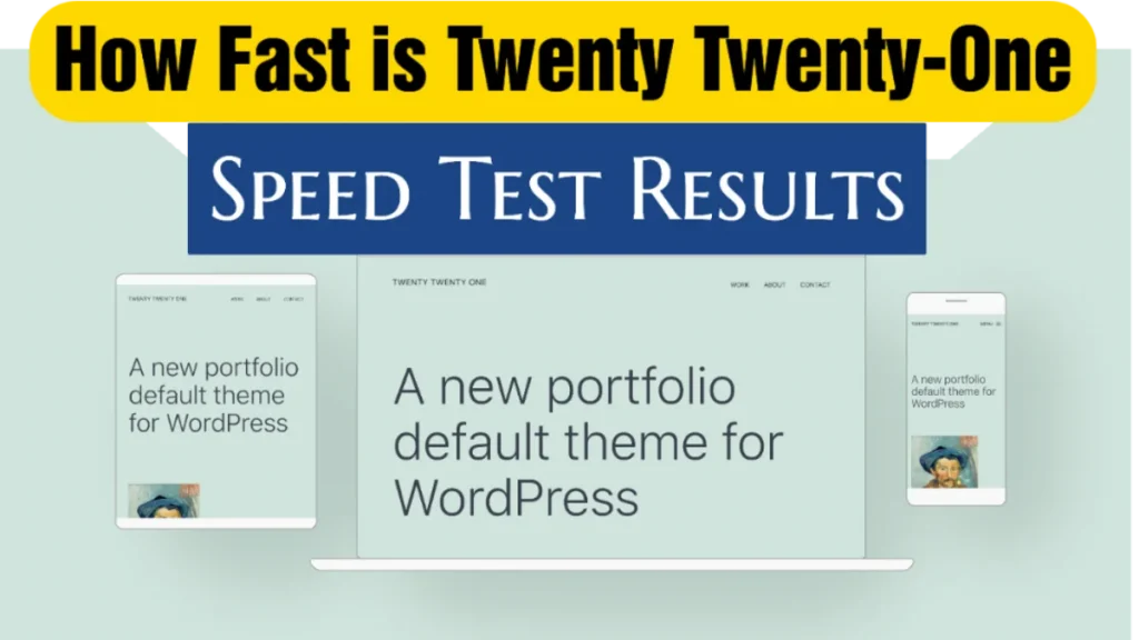 how-fast-is-twenty-twenty-one-wordpress-theme-speed-test