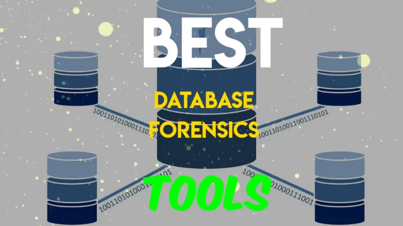 Best-Database-Forensics-Software-Tools