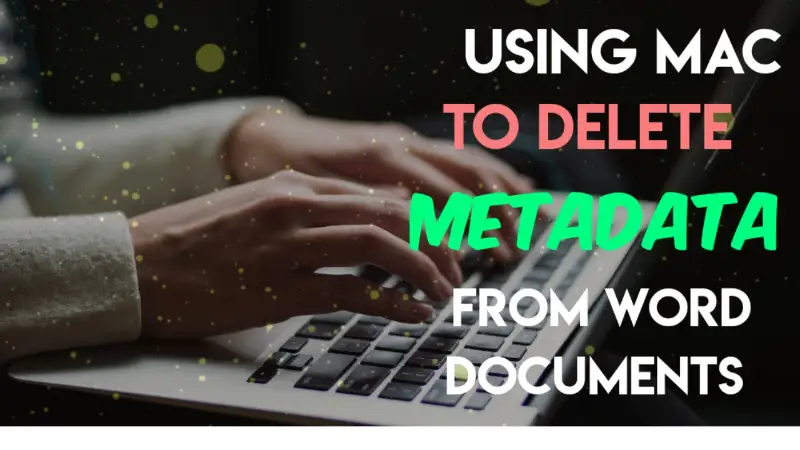 delete-microsoft-word-metadata-from-mac